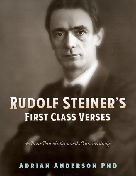 Cover for Adrian Anderson · Rudolf Steiner's First Class Verses : A New Translation with a Commentary (Pocketbok) (2019)