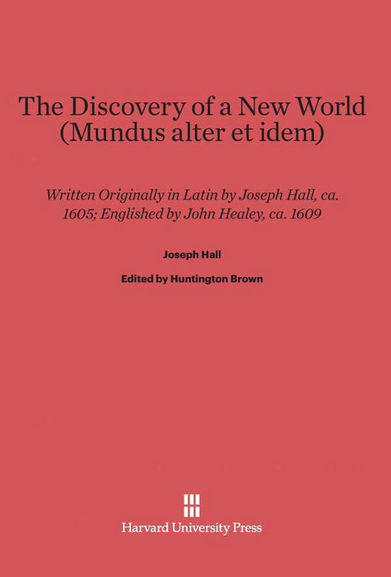 Cover for Joseph Hall · The Discovery of a New World (Mundus Alter et Idem) (Hardcover Book) [1st edition] (1937)