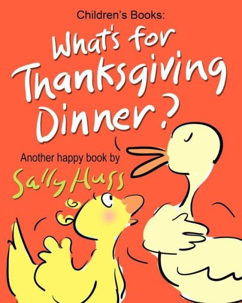 Cover for Sally Huss · What's for Thanksgiving Dinner? (Paperback Book) (2014)