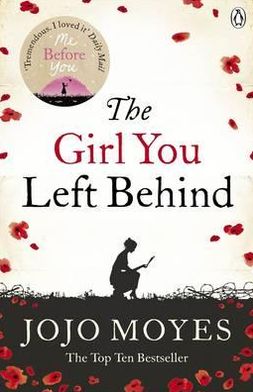 The Girl You Left Behind: The No 1 bestselling love story from Jojo Moyes - Jojo Moyes - Bøker - Penguin Books Ltd - 9780718157845 - 27. september 2012