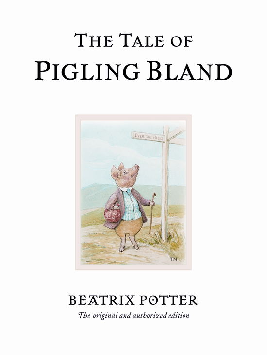 Cover for Beatrix Potter · The Tale of Pigling Bland: The original and authorized edition - Beatrix Potter Originals (Hardcover Book) (2002)