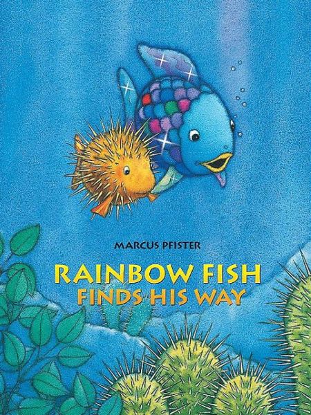 Cover for Marcus Pfister · The Rainbow Fish Finds His Way - Rainbow Fish (Hardcover bog) (2006)