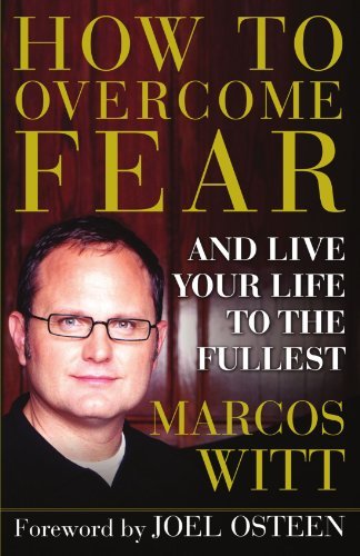 Cover for Marcos Witt · How to Overcome Fear: and Live Your Life to the Fullest (Taschenbuch) (2011)