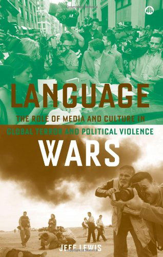 Cover for Jeff Lewis · Language Wars: The Role of Media and Culture in Global Terror and Political Violence (Paperback Book) (2005)