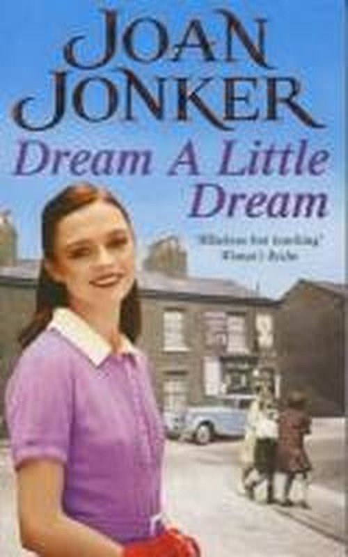Dream a Little Dream: A young family rediscover their roots and true happiness - Joan Jonker - Books - Headline Publishing Group - 9780747263845 - October 5, 2000