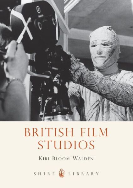 Cover for Kiri Bloom Walden · British Film Studios - Shire Library (Paperback Book) (2013)