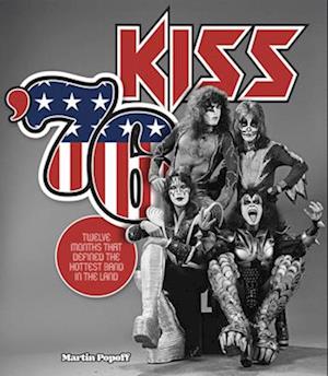 Cover for Martin Popoff · Kiss '76: Twelve Months That Defined the Hottest Band in the Land (Hardcover Book) [New edition] (2026)