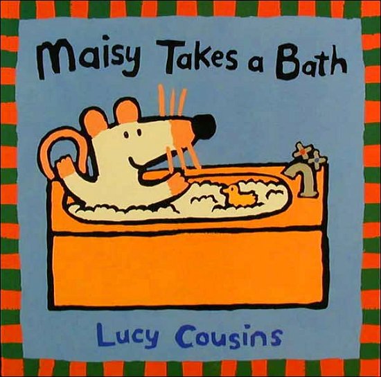 Maisy Takes a Bath - Lucy Cousins - Livros - Candlewick - 9780763610845 - 1 de maio de 2000