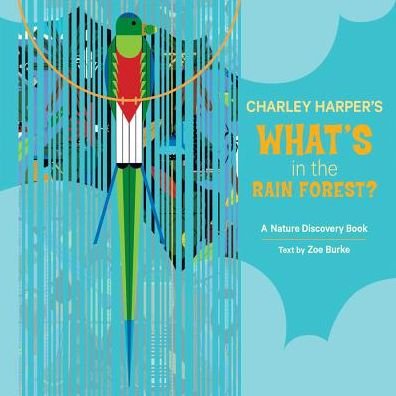 Cover for Zoe Burke · Charley Harper's What's in the Rain Forest? (Inbunden Bok) (2004)