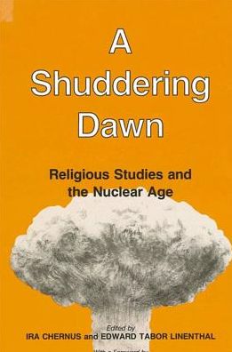 Cover for Ira Chernus · A Shuddering Dawn (Hardcover Book) (1989)