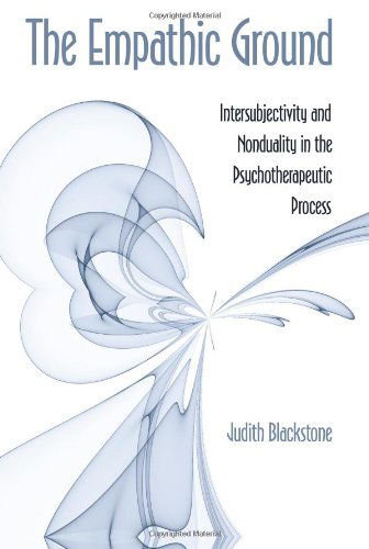 The Empathic Ground - Judith Blackstone - Books - State University of New York Press - 9780791471845 - August 9, 2007