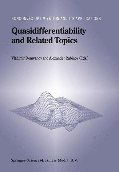 Vladimir Demyanov · Quasidifferentiability and Related Topics - Nonconvex Optimization and Its Applications (Hardcover Book) [2000 edition] (2000)