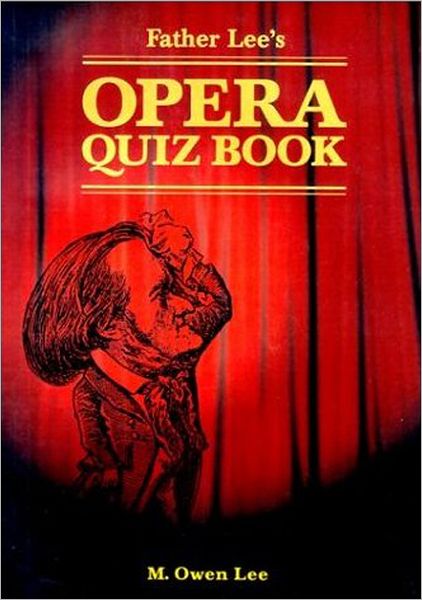 Cover for M. Owen Lee · Father Lee's Opera Quiz Book - Heritage (Paperback Book) (2000)