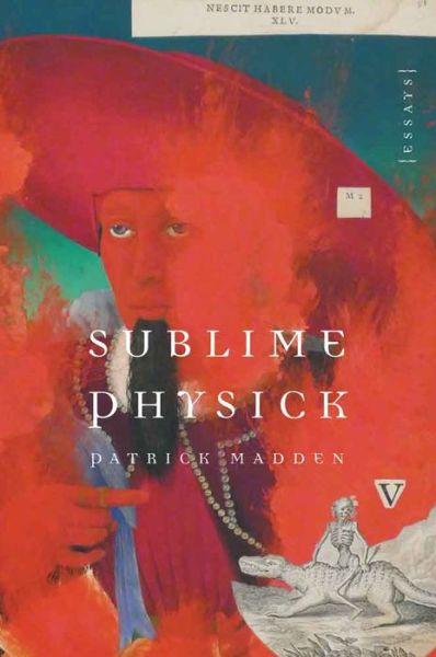 Cover for Patrick Madden · Sublime Physick: Essays (Hardcover Book) (2016)