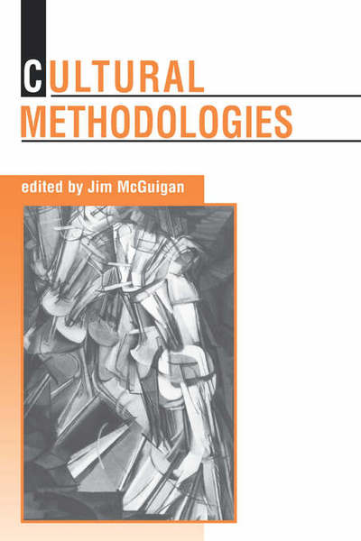 Cultural Methodologies - Jim Mcguigan - Livros - Sage Publications Ltd - 9780803974845 - 3 de dezembro de 1997