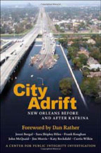 Cover for Dan Rather · City Adrift: New Orleans Before and After Katrina (Hardcover Book) (2007)