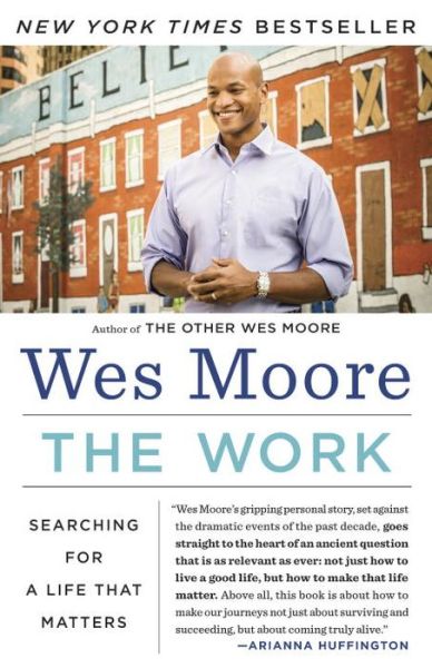 Cover for Wes Moore · The Work: Searching for a Life That Matters (Paperback Book) (2015)