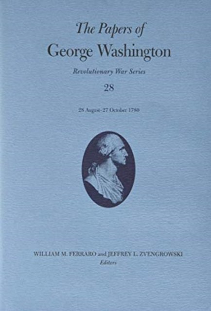 Cover for George Washington · The Papers of George Washington Volume 28: 28 August–27 October 1780 - Revolutionary War Series (Inbunden Bok) (2021)