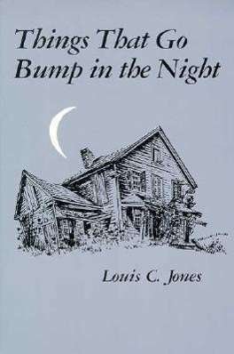 Things That Go Bump In The Night - New York State Series - Louis C. Jones - Books - Syracuse University Press - 9780815601845 - June 1, 1983