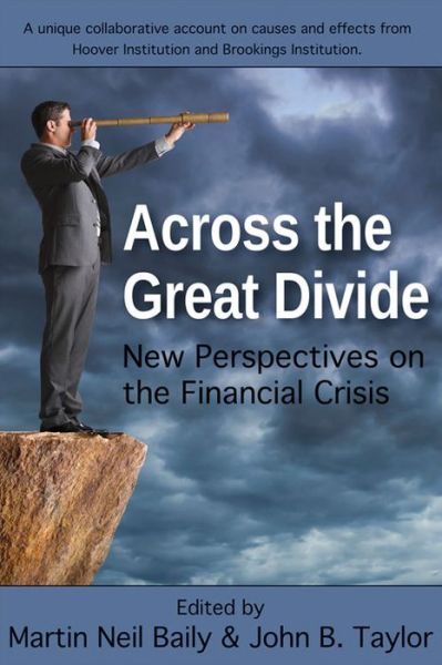 Cover for John B. Taylor · Across the Great Divide: New Perspectives on the Financial Crisis (Hardcover Book) (2014)