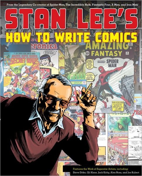 Stan Lee's How to Write Comics - S Lee - Bøger - Watson-Guptill Publications - 9780823000845 - 11. oktober 2011