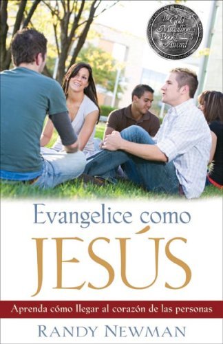 Cover for Randy Newman · Evangelice Como Jesús: Questioning Evangelism (Gold Medallion-finalist) (Spanish Edition) (Pocketbok) [Spanish edition] (2008)