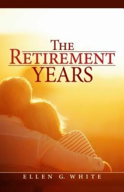 Cover for Ellen Gould Harmon White · The retirement years (Bok) (1990)