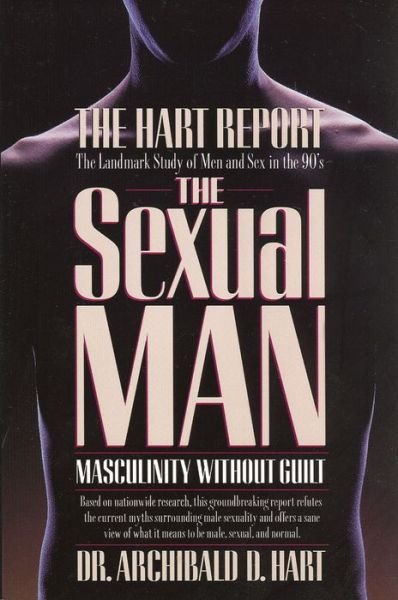 Cover for Archibald D. Hart · The Sexual Man (Paperback Book) (1995)
