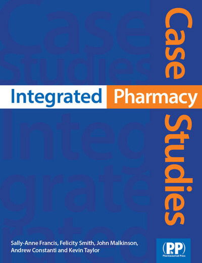 Cover for Dr Sally-Anne Francis · Integrated Pharmacy Case Studies (Pocketbok) (2015)