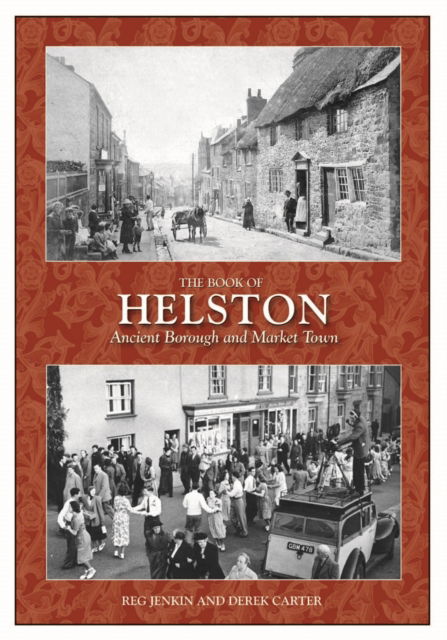 Cover for Reg Jenkin · The Book of Helston: Ancient Borough &amp; Market Town (Hardcover Book) [Diamond Jubilee edition] (2012)
