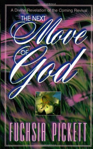 Cover for Fuchsia Pickett · The Next Move of God (Paperback Book) [English Language edition] (1996)