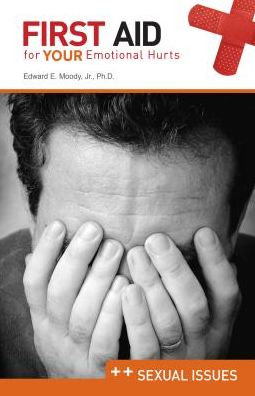 Cover for Edward E Moody · First Aid for Your Emotional Hurts: Sexual Issues (Paperback Book) (2015)