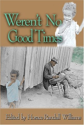 Cover for Horace Randall Williams · Weren't No Good Times: Personal Accounts of Slavery in Alabama (Paperback Book) (2004)