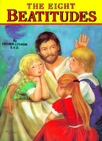 The Eight Beatitudes  (St. Joseph Picture Book) - Lawrence G. Lovasik - Böcker - Catholic Book Publishing Corp - 9780899423845 - 1984