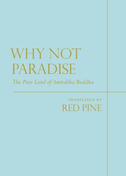 Why Not Paradise - Red Pine - Książki - SBDSP - 9780912887845 - 10 października 2019