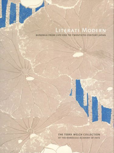 Cover for Paul Berry · Literati Modern: Bunjinga from Late Edo to Twentieth-Century Japan - Literati Modern (Hardcover Book) (2008)