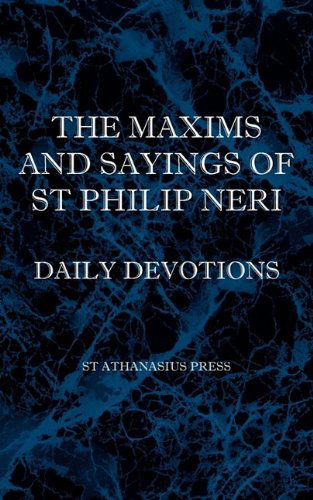 Cover for St Philip Neri · The Maxims and Sayings of St Philip Neri (Paperback Book) (2009)