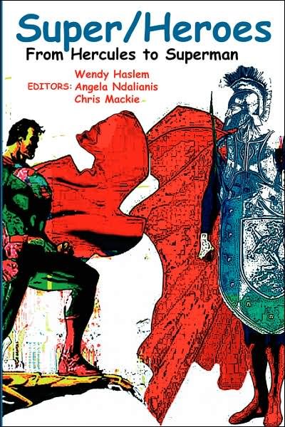 Cover for Angela Ndalianis · Super / Heroes: from Hercules to Superman (Paperback Book) (2007)