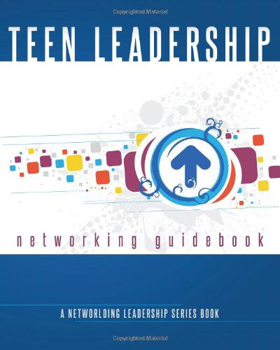 Cover for Melissa Giovagnoli (G) Wilson · Teen Leadership Networking Guidebook: a Networlding Leadership Series Book (Paperback Book) (2012)