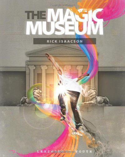 Cover for Rick Isaacson · The Magic Museum (The Isaacson Series in Youth Literature) (Volume 1) (Paperback Book) (2013)