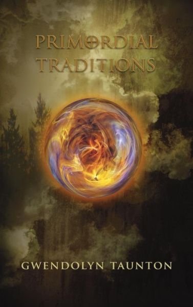 Cover for Gwendolyn Taunton · Primordial Traditions (Hardcover Book) [2nd edition] (2014)