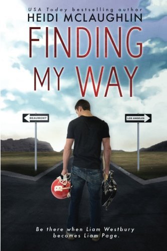 Finding My Way (The Beaumont Series) - Heidi Mclaughlin - Libros - CreateSpace Independent Publishing Platf - 9780989373845 - 14 de abril de 2014