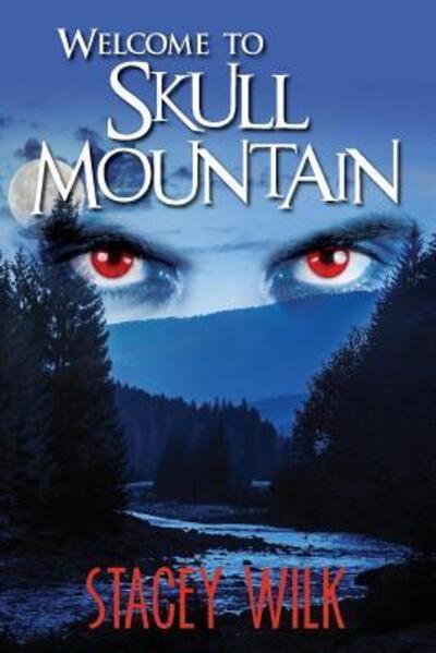 Cover for Stacey Wilk · Welcome To Skull Mountain (Paperback Book) (2015)