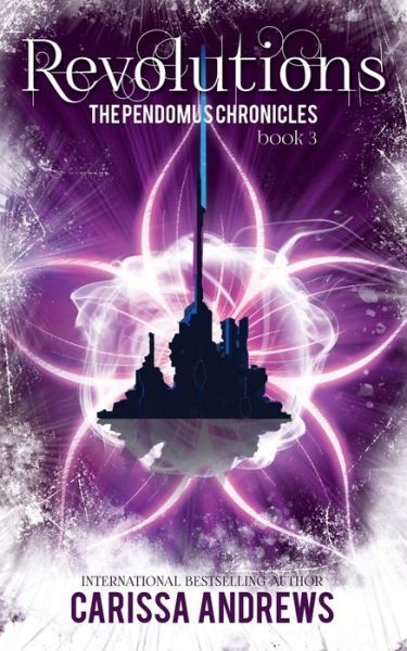 Cover for Carissa L Andrews · Revolutions Book 3 of the Pendomus Chronicles (Paperback Book) (2017)