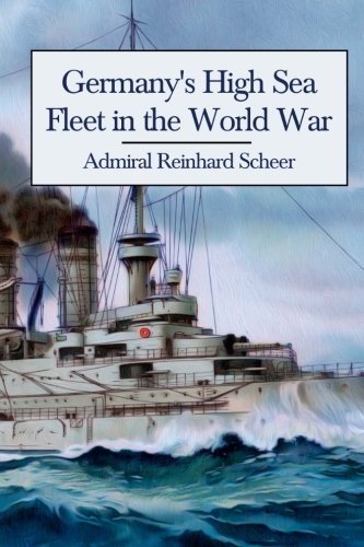 Cover for Adm. Reinhard Scheer · Germany's High Sea Fleet in the World War (Pocketbok) (2013)