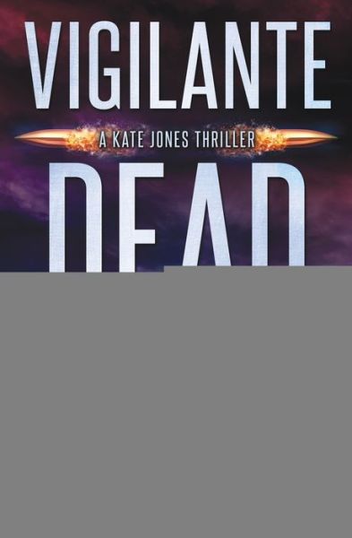 Cover for D V Berkom · Vigilante Dead (Paperback Bog) (2016)