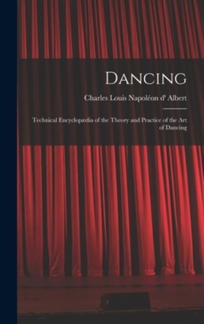 Cover for Charles Louis Napoleon D' 1809 Albert · Dancing (Hardcover Book) (2021)