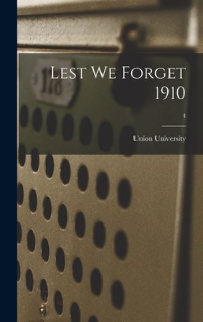 Cover for Union University · Lest We Forget 1910; 4 (Hardcover Book) (2021)