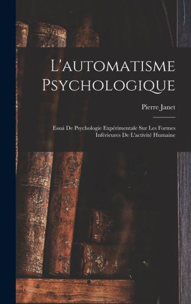 Cover for Pierre Janet · Automatisme Psychologique (Bok) (2022)