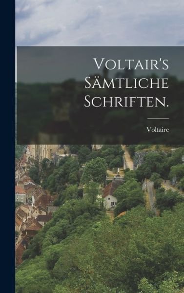 Cover for Voltaire · Voltair's Sämtliche Schriften (Bok) (2022)